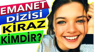 EMANET DİZİSİ KİRAZ KİMDİR? Gerçek Adı Nedir?