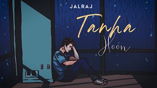 Tanha Hoon (Reprise) | JalRaj | Yasser Desai | Aamir Ali | Hiba Nawab | Anmol D | Indie Music Label