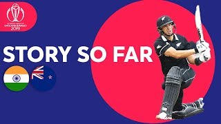 India vs New Zealand - The Story So Far | ICC Cricket World Cup 2019