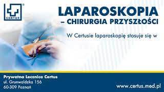 Laparoskopia - chirurgia przyszłości