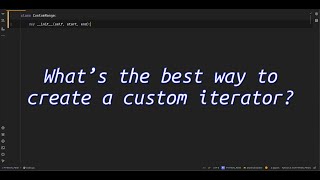 What’s the best way to create a custom iterator? Mastering Python Iterators Create Custom Iterators