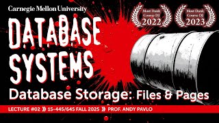 #03 - Database Storage: Files, Pages, Tuples (CMU Intro to Database Systems)