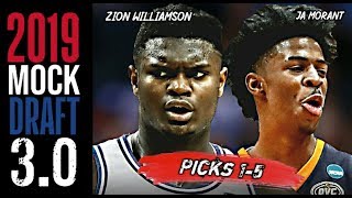 2019 NBA Mock Draft 3.0: Zion Williamson | Ja Morant | R.J. Barrett [1-5]