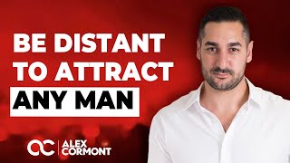 Why Men Are Attracted to a Distant Woman