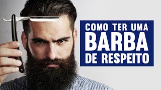 COMO TER UMA BARBA DE RESPEITO