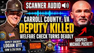 Police Scanner Audio: Carroll County VA Deputy Logan Utt Killed During Welfare Check