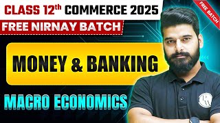 Money \u0026 Banking | Macro Economics | Class 12th Commerce