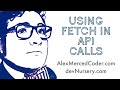 AM Coder - React - Using Fetch for API calls in Class/Function Components (.then and async/await)