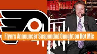 Flyers Announcer Caught on Hot Mic Making Inappropriate Comment | Suspended 2 Games