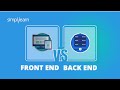 Front End vs Back End | Front End vs Back End Explained | Full Stack Training | Simplilearn