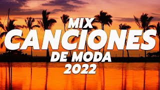 MIX CANCIONES DE MODA 2022 🌞 LO MAS NUEVO 🎆 MIX REGGAETON 2022 🎇 Las Mejores Canciones Actuales