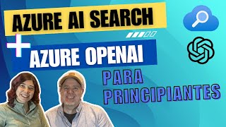 🔍 Azure AI Search + Azure OpenAI para Principiantes 🔎