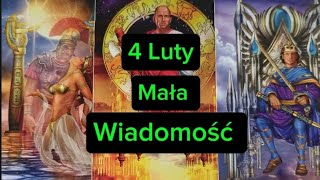 4 LUTY 💥 Mała WIADOMOŚĆ 🧐 Tarot