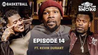 Kevin Durant | Ep 14 | Perkins Twitter Beef, Warriors Run, Kyrie & Nets | ALL THE SMOKE Full Podcast