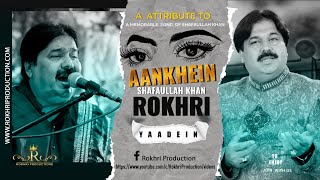 #kitni_makhmoor_hain_tumhari_ankhain | A Attibute To |  Shafaullah Khan Rokhri | Legend Folk Singer