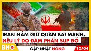 Iran nắm giữ quân bài mạnh, nêu lý do đàm phán sụp đổ | Cập nhật nóng | BNC Now
