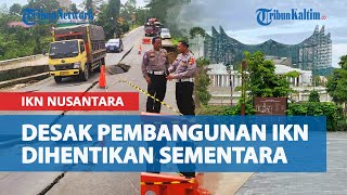 Persoalan Banjir Hingga Jalan Terbelah, Pemerintah Didesak Hentikan Pembangunan IKN Nusantara