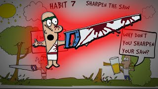 🌳💪HABIT 7 - SHARPEN YOUR SAW💪🌳