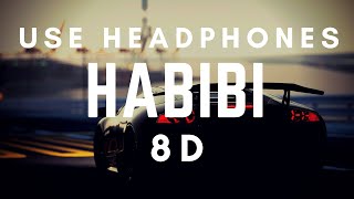 DJ Gimi-O x Habibi 8D (8D Music) (Use Headphones)