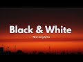 Black & White, Together in Harmony ❤️ new english song (lyrics )2024