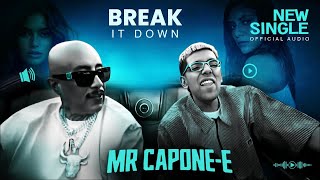 MR.CAPONE-E BREAK IT DOWN (AUDIO)