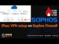 Setting Up a Site-to-Site IPsec VPN Tunnel with Sophos Firewalls #sophos #vpn #ipsec #firewall