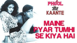 Maine Pyar Tumhi Se Kiya Hai - Phool Aur Kaante | Ajay & Madhoo | Kumar Sanu & Anuradha Paudwal