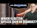 Ask Mr. Locksmith: Mechanical Deadbolt vs Electronic Deadbolt?