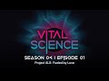 Project ALS: Fueled by Love | Vital Science: S4, E01