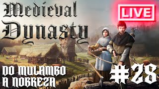 MEDIEVAL DYNASTY - OBRAS E REFORMAS A TODO VAPOR E PAGAR OS IMPOSTOS - LIVE 28