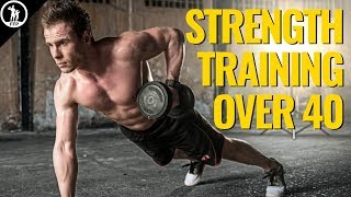 Strength Training For Older Guys (40+)