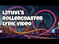 L3THVL - Rollercoaster (Official Lyric Video)