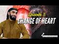 Episode 5: Watchfulness (Murāqabah) | Change of Heart Series