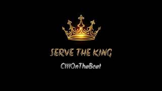 CIIIOnThaBeat - Serve The King