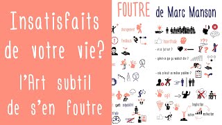 Insatisfaits de votre vie ? Trouvez l’épanouissement grâce à l’Art subtil de s’en foutre