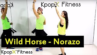 WILD HORSE BY NORAZO | KPOPX FITNESS PREVIEW