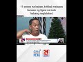 11 anyos na babae kritikal matapos tamaan ng ligaw na bala habang naglalakad 24 oras weekend