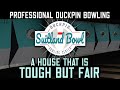 A House that is Tough but Fair - Duckpins4ever Commentary