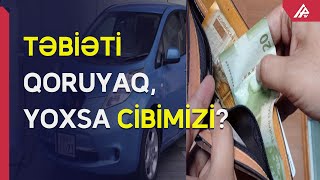 Elektromobillər Azərbaycanda niyə daha az  satılır? – ARAŞDIRMA