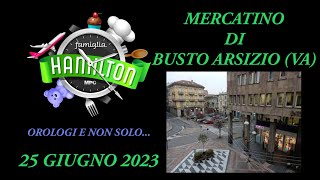 Mercatino di Busto Arsizio (VA) 25 Giugno 2023