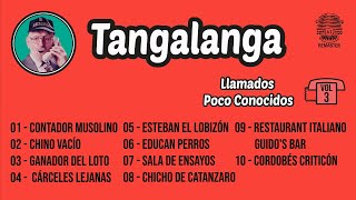 Tangalanga - Llamados Poco Conocidos Vol. 3