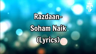 Razdaan(Lyrics) | Soham Naik | Manas Creation