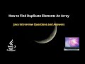 How to Find Duplicate Elements An Array || java Interview Questions and Answers