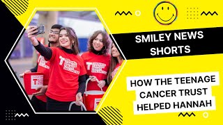 How The Teenage Cancer Trust Supported Hannah 🫶