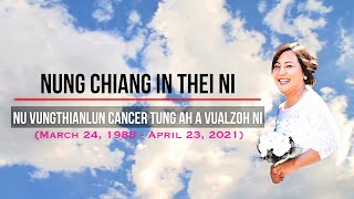 Nu Vungthianlun: A Cancer Fighter Final Journey | Nung Chiang in Thei Ni