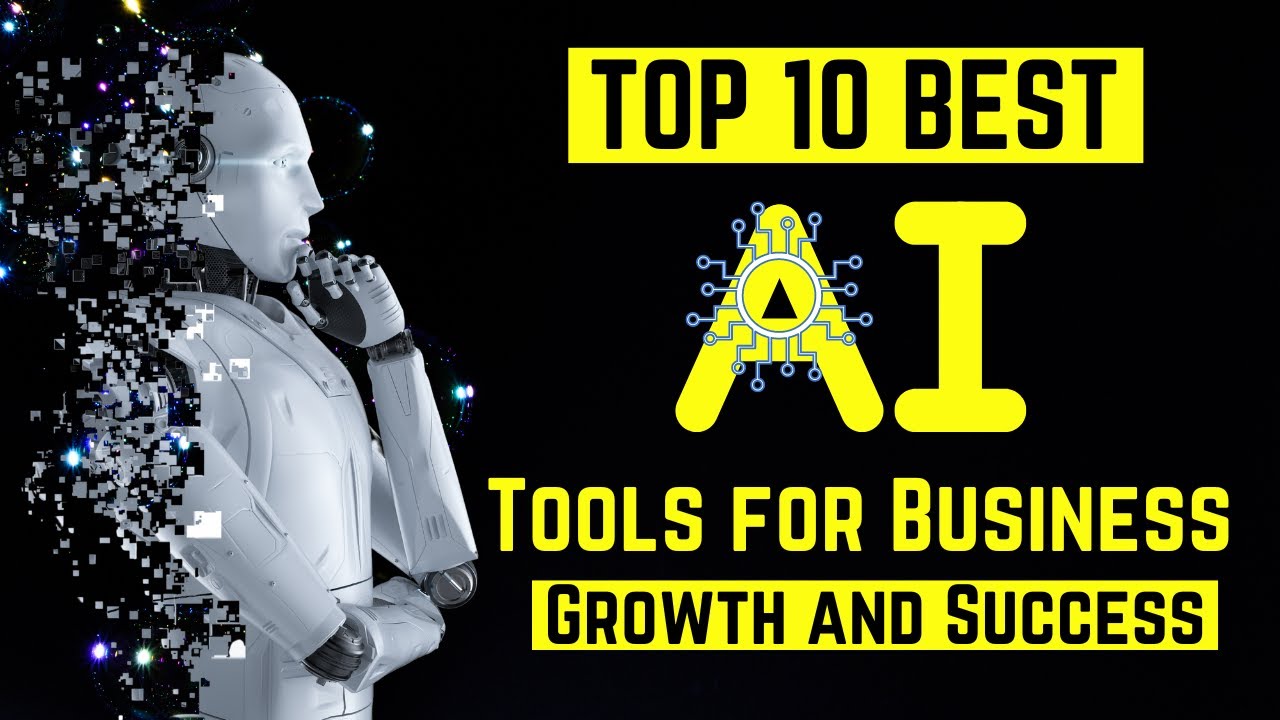 Top 10 Best AI Tools For Business Growth And Success - YouTube