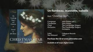 Un flambeau, Jeannette, Isabelle - John Rutter (arr.), The Cambridge Singers and Orchestra