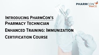 Introducing freeCE's Pharmacy Technician Enhanced Training: Immunization