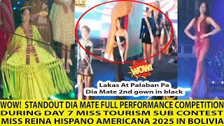 FULL PERFORMANCE! DIA MATE STANDOUT DAY 7 MISS TOURISM SUB CONTEST REINA HISPANO AMERICANA 2025