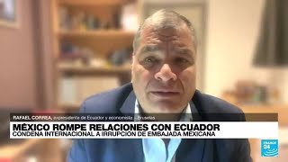 "No estamos en Estado de derecho sino de barbarie": Rafael Correa, expresidente de Ecuador